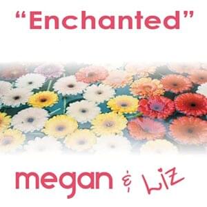 Enchanted - Megan and Liz