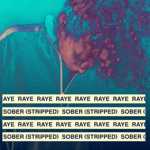 Sober (Stripped) - RAYE