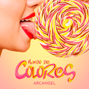 Mundo de Colores - Arcángel