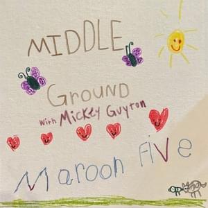 Middle Ground - Maroon 5 & Mickey Guyton