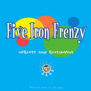 I Feel Lucky - Five Iron Frenzy