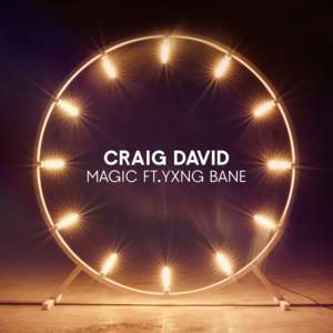 Magic ft. Yxng Bane - Craig David (Ft. Yxng Bane)