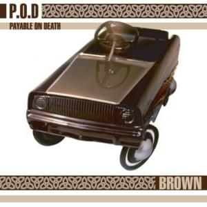 Brown - P.O.D.