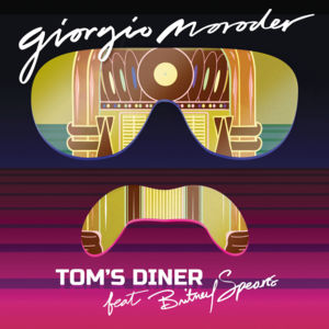 Tom’s Diner - Giorgio Moroder (Ft. Britney Spears)