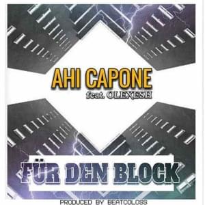 Für den Block - Ahi Capone (Ft. Olexesh)