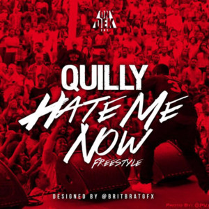 Hate Me Now (Freestyle) - Quilly