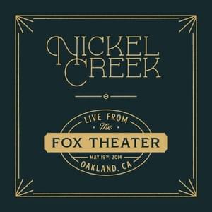 Rest of My Life (Live) - Nickel Creek