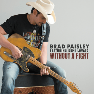 Without a Fight - Brad Paisley (Ft. Demi Lovato)