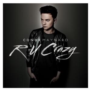 R U Crazy (Horror Stories Remix) - Conor Maynard