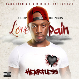 Heartless - Chop Johnson (Ft. Prinse & ​The Chills)