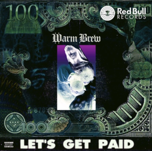 Let’s Get Paid - Warm Brew