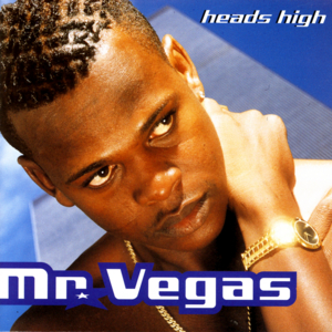 Heads High - Mr. Vegas