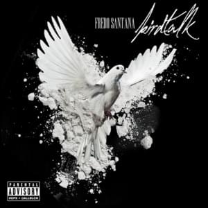 Bird Talk - Fredo Santana