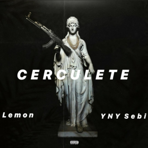 Cerculețe - YNY Sebi (Ft. Lemon (ROU))