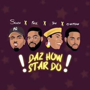 Daz How Star Do - Skiibii (Ft. DJ Neptune, Falz & Teni)