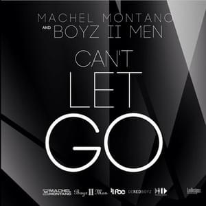 Can’t Let Go - Boyz II Men (Ft. Machel Montano)