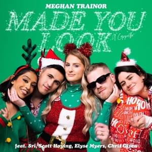 Made You Look (A Cappella) - Meghan Trainor (Ft. Chris Olsen, Elyse Myers, Scott Hoying & SRI)