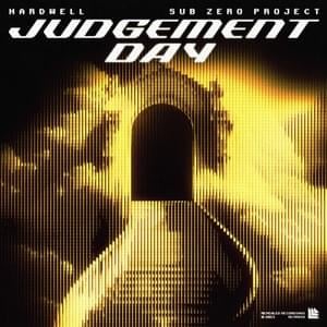 Judgement Day - Hardwell & Sub Zero Project