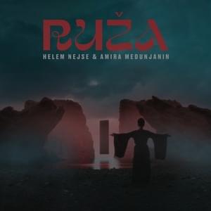 Ruža - Helem Nejse (Ft. Amira Medunjanin)