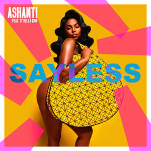 Say Less - Ashanti (Ft. Ty Dolla $ign)