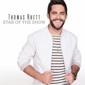 Star of the Show - Thomas Rhett