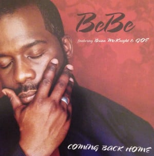 Coming Back Home - BeBe Winans (Ft. Brian McKnight & Joe)