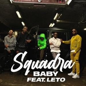 Baby - Squadra (Ft. Leto)