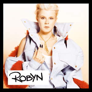 Bum Like You - Robyn