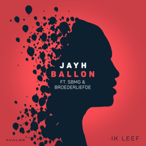 Ballon - Jayh (Ft. Broederliefde & SBMG)