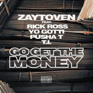 Go Get the Money - Zaytoven (Ft. Pusha T, Rick Ross, T.I. & Yo Gotti)