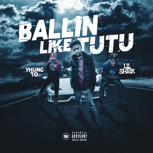 Ball Forever - Lil Sheik & Yhung T.O. (Ft. Lil Tutu)