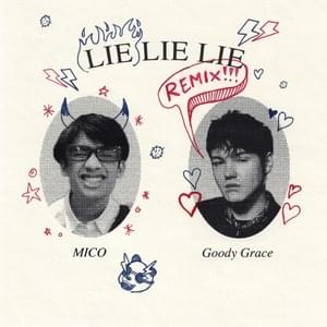 ​lie lie lie (remix) - MICO (Ft. Goody Grace)