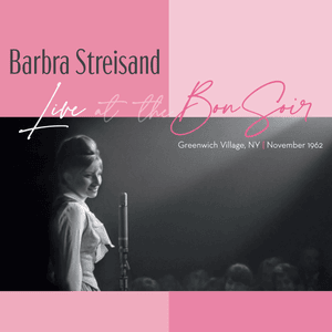 I Had Myself A True Love (Live at the Bon Soir, Greenwich Village, NYC - Nov. 6, 1962) - Barbra Streisand