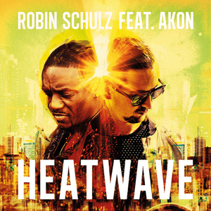 Heatwave - Robin Schulz (Ft. Akon)