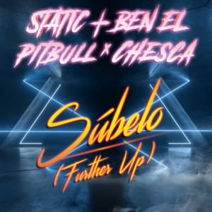 Subelo (Further Up) - Static & Ben El, Pitbull & Chesca