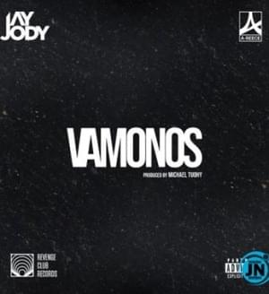 VAMONOS - Jay Jody (Ft. A-Reece)