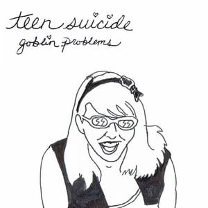 ​goblins cry too - Teen Suicide