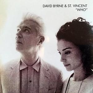 Who - David Byrne & St. Vincent