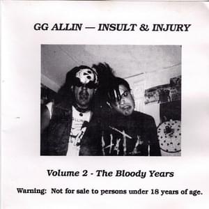 Thinkin’ & Drinkin’ - GG Allin (Ft. Bloody F. Mess)