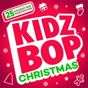 I Wish It Could Be Christmas Everyday - KIDZ BOP Kids