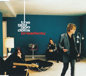 Broadway - The Goo Goo Dolls