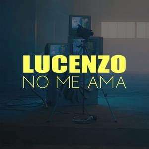 No Me Ama - Lucenzo