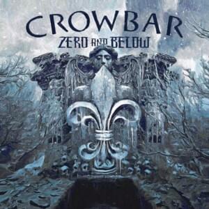 Zero and Below - Crowbar