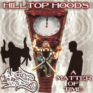 Time Wasted - Hilltop Hoods