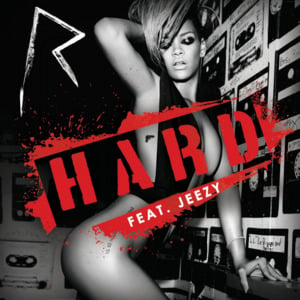 Hard - Rihanna (Ft. Jeezy)