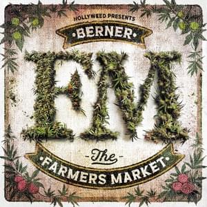 Farmers Market - Berner & Curren$y