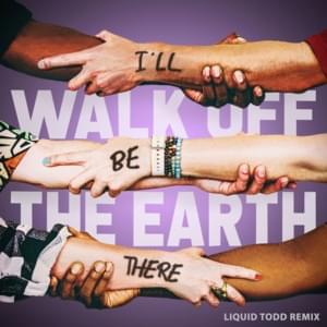 I’ll Be There (Liquid Todd Remix) - Walk off the Earth (Ft. Liquid Todd)