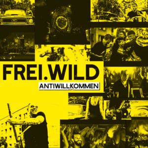 Antiwillkommen - Frei.Wild