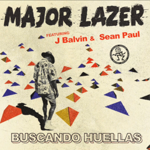 Buscando Huellas - Major Lazer (Ft. J Balvin & Sean Paul)