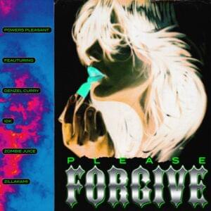 Please Forgive - Powers Pleasant (Ft. Denzel Curry, IDK, ZillaKami & Zombie Juice)